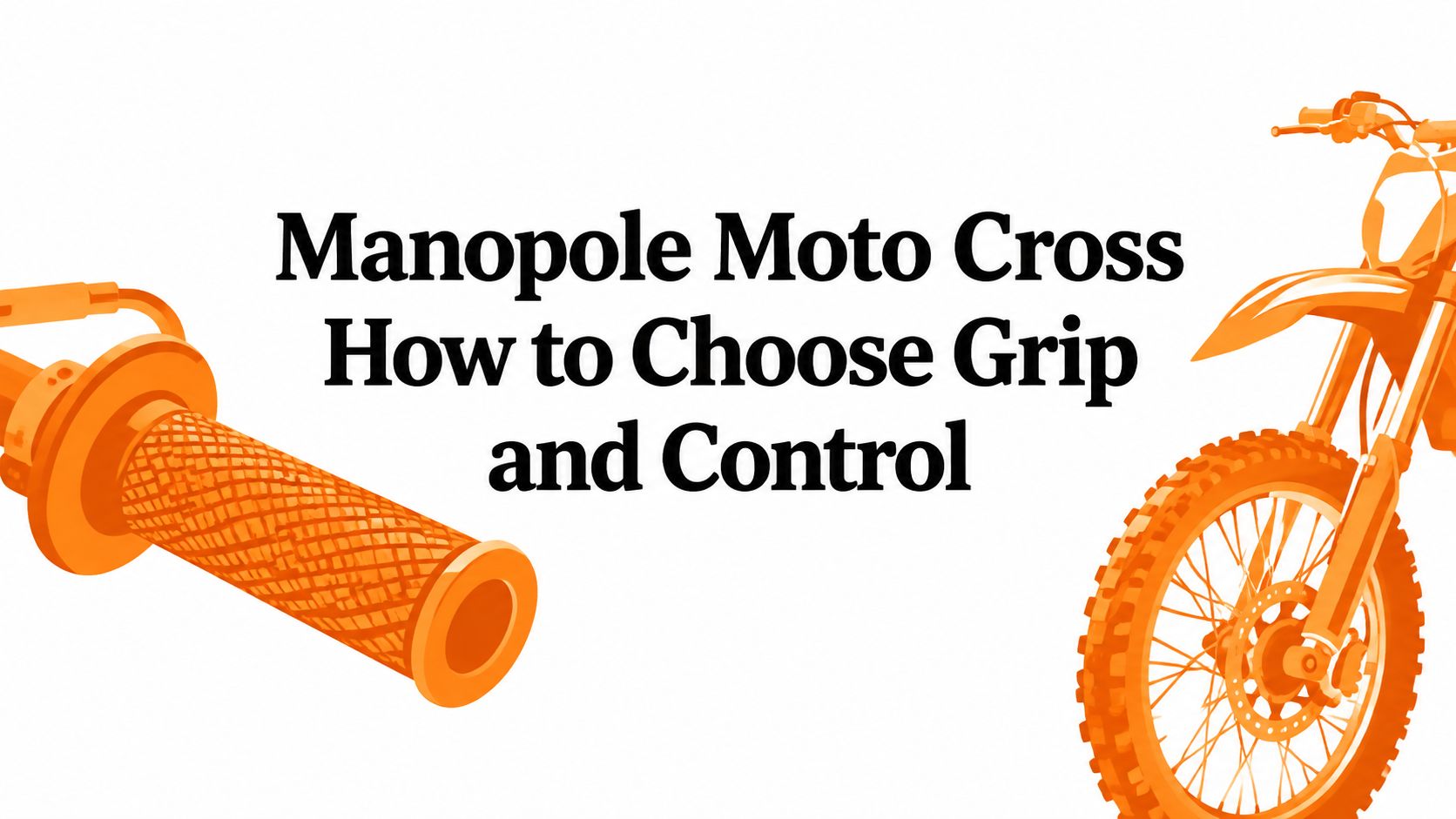 Manopole Moto Cross How to Choose Grip and Control