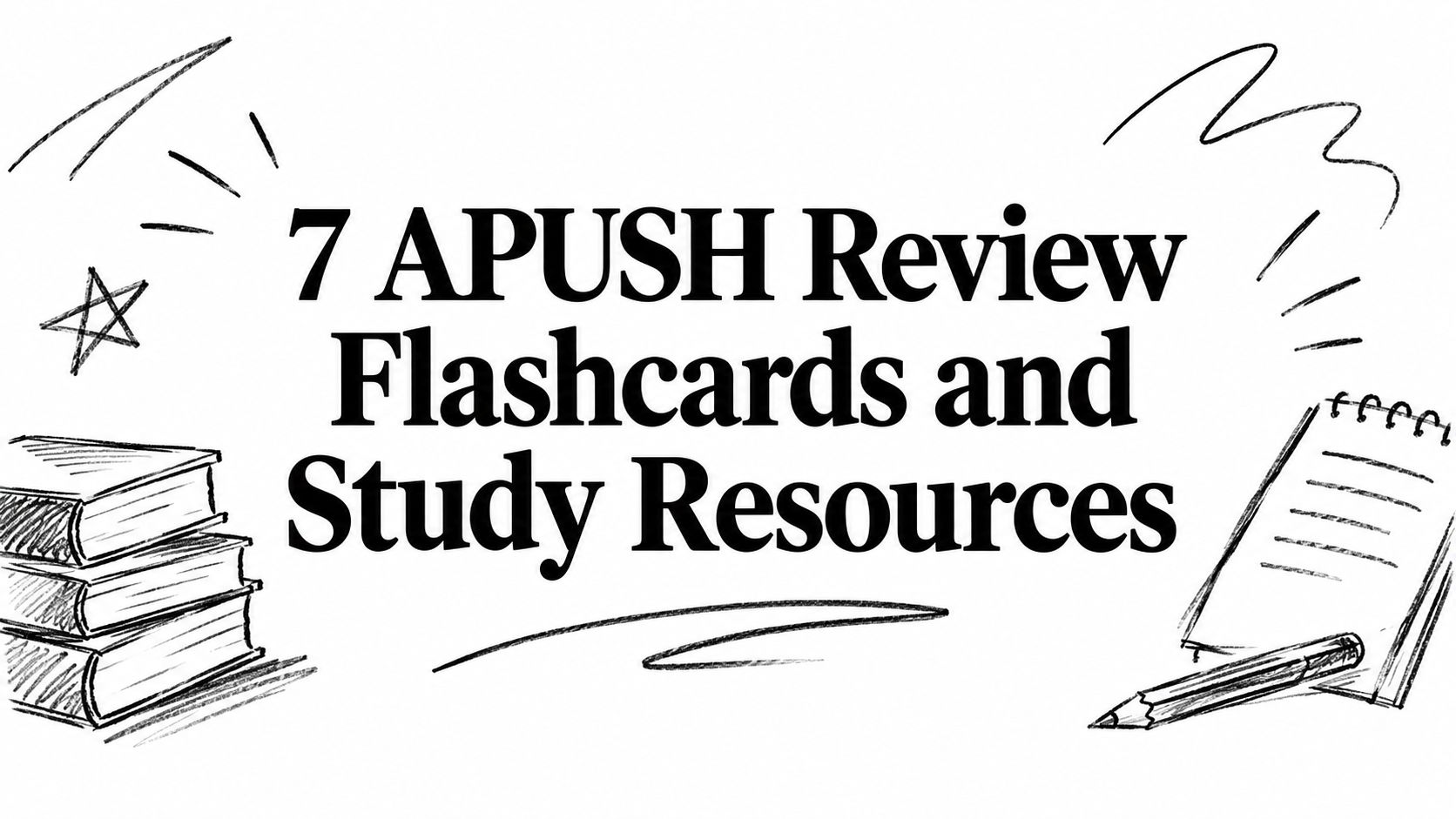 7 APUSH Review Flashcards and Study Resources