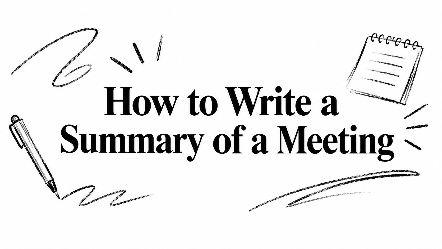 How to Write a Summary of a Meeting