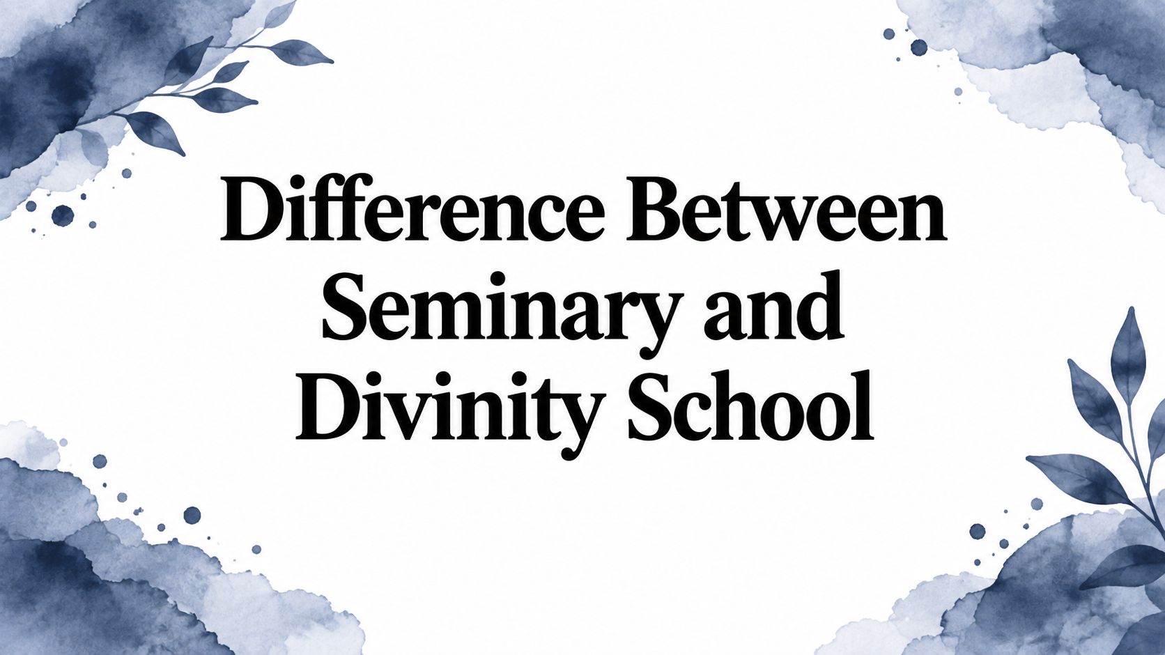 Difference Between Seminary and Divinity School