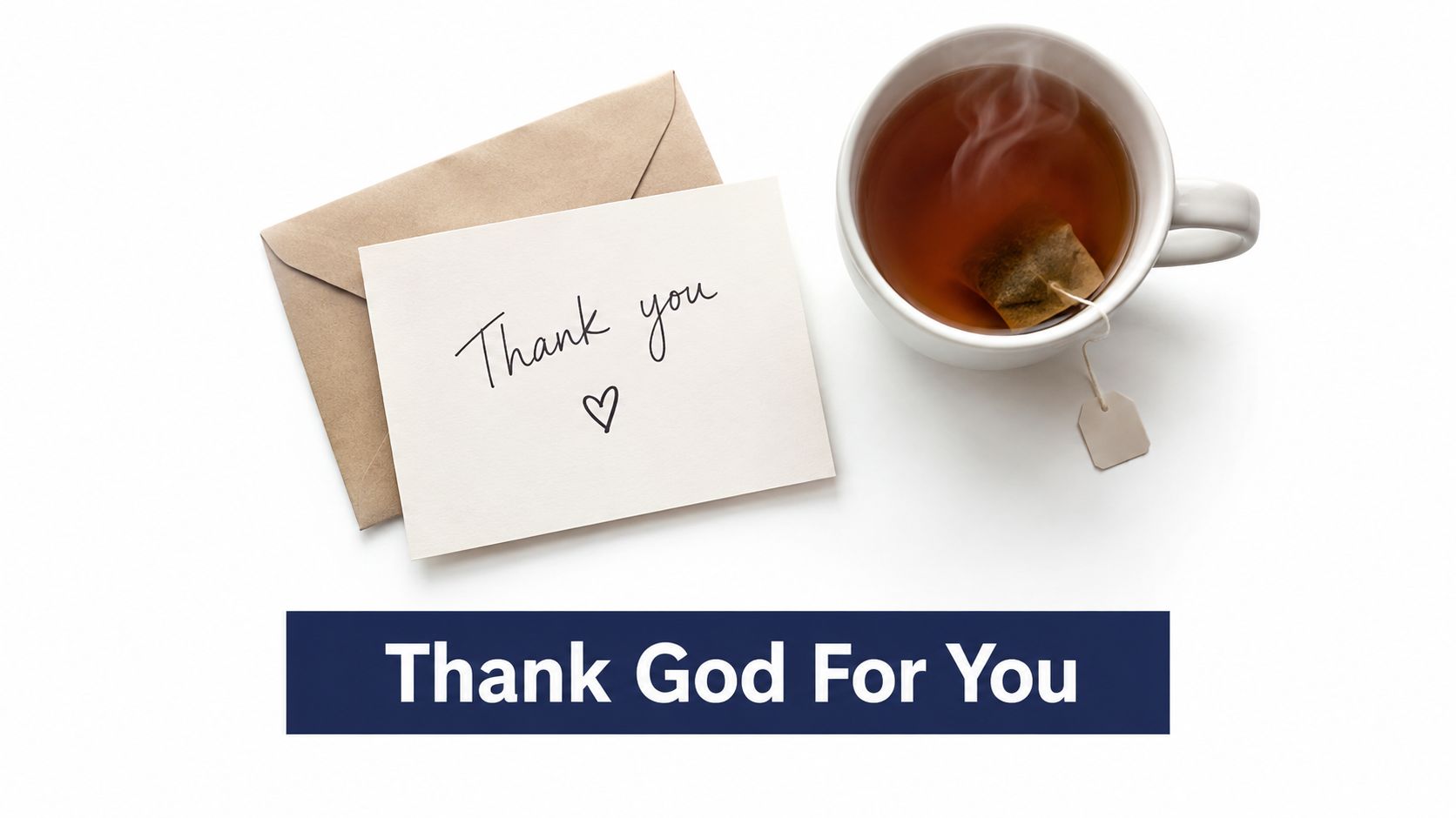 A cup of tea with a teabag next to a thank you note on a white background.