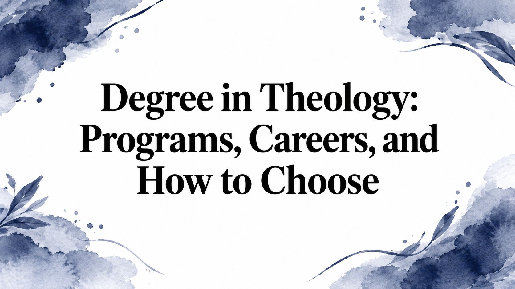Degree in Theology: Programs, Careers, and How to Choose