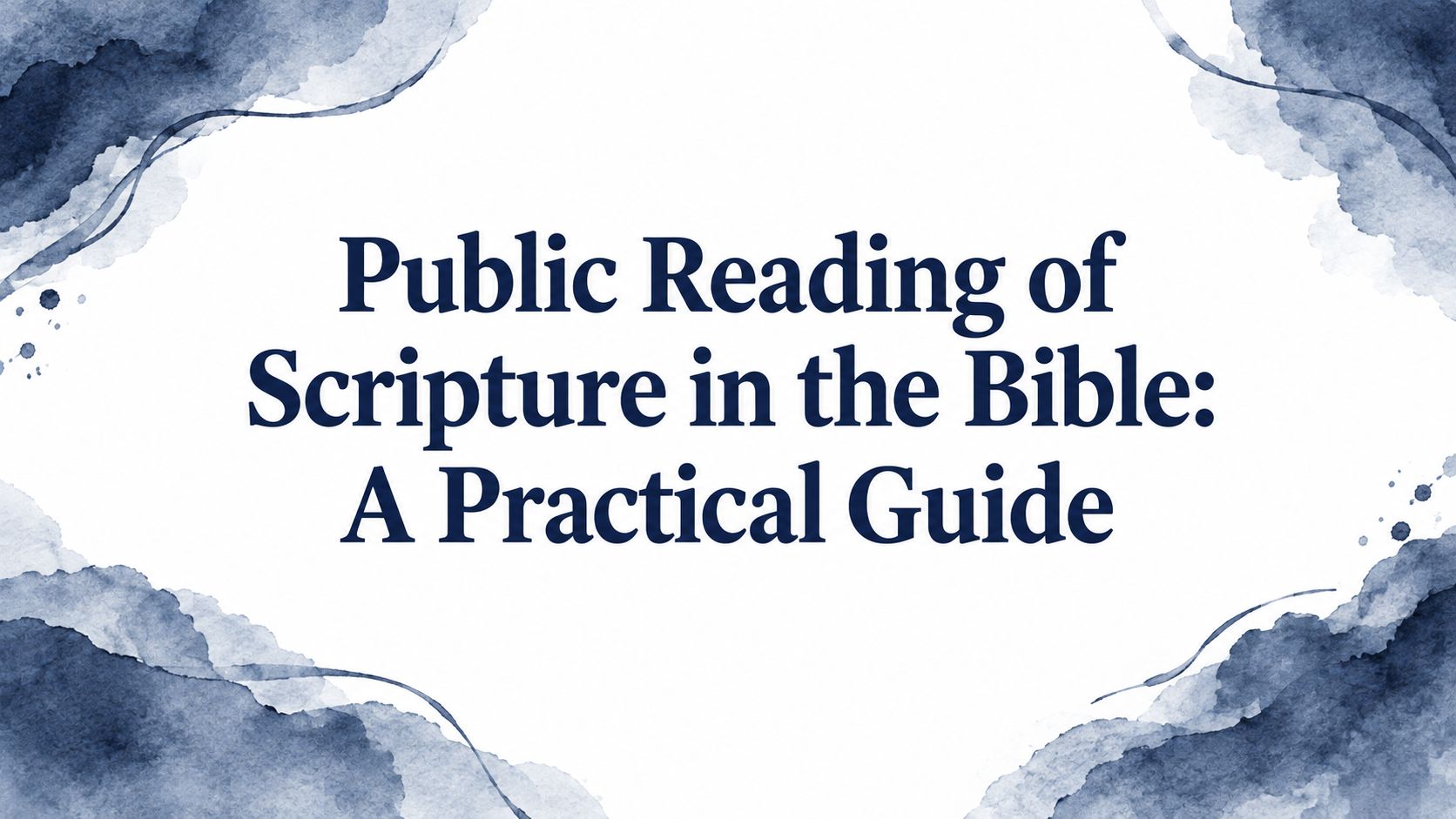 Public Reading of Scripture in the Bible: A Practical Guide