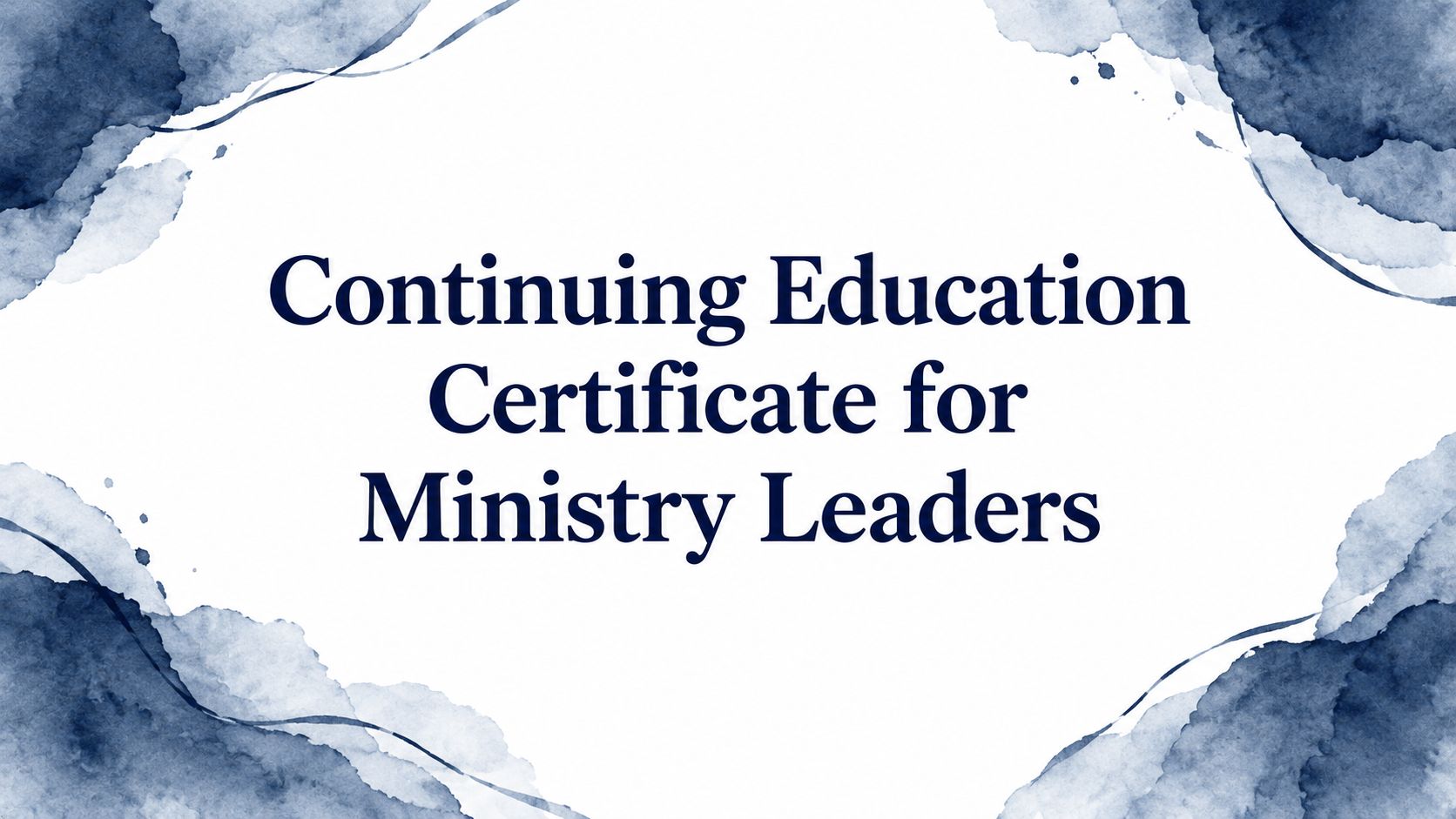 Continuing Education Certificate for Ministry Leaders