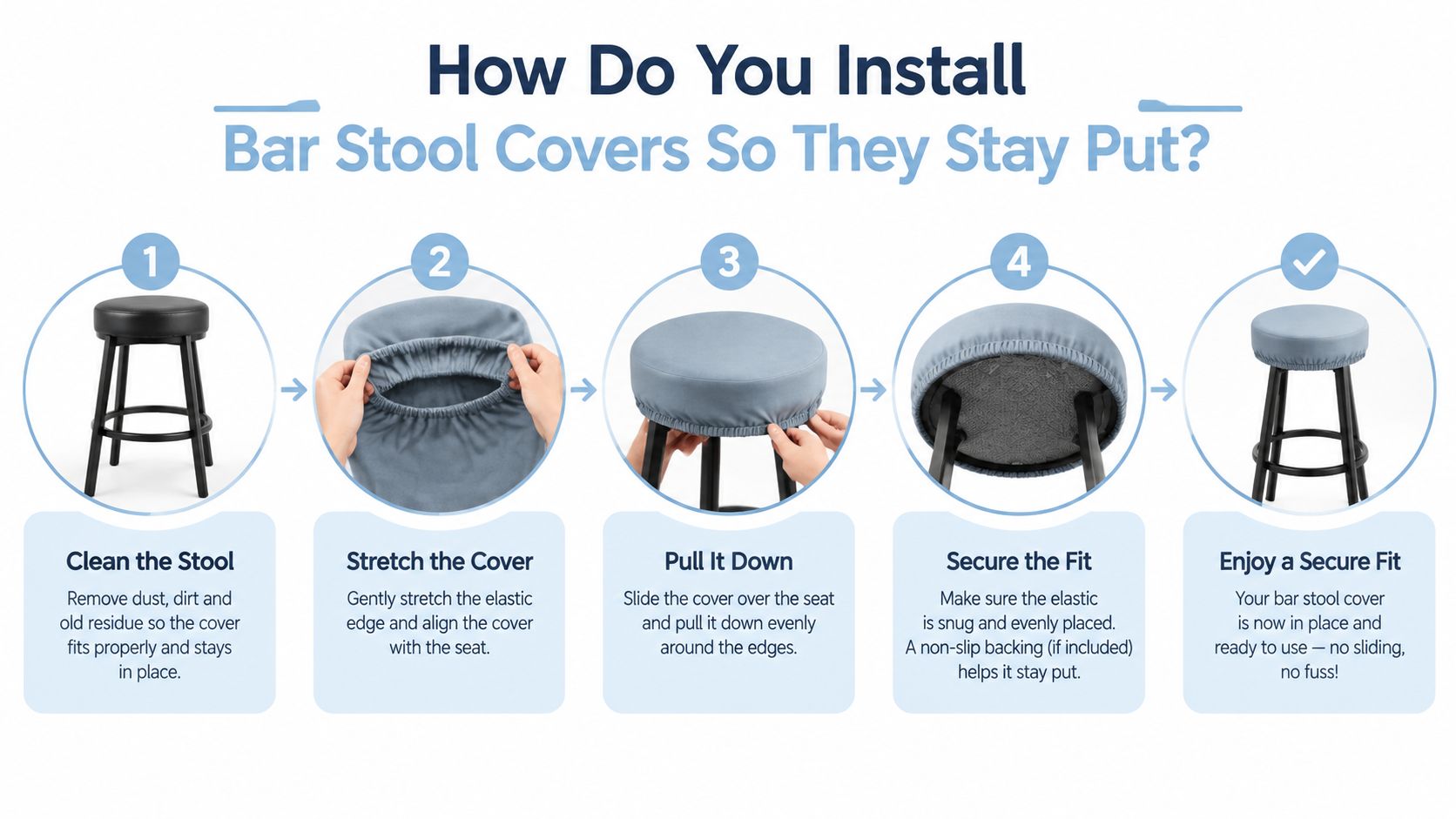A four-step instructional guide showing how to properly install elastic covers onto bar stools for a secure fit.