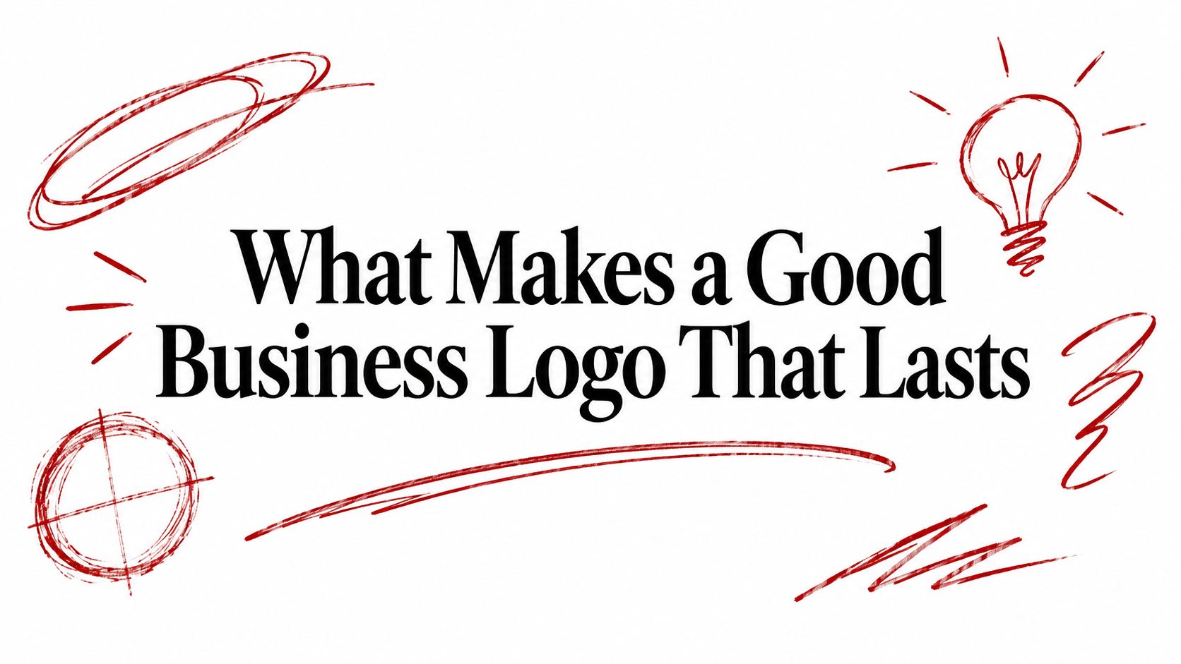 What Makes a Good Business Logo That Lasts