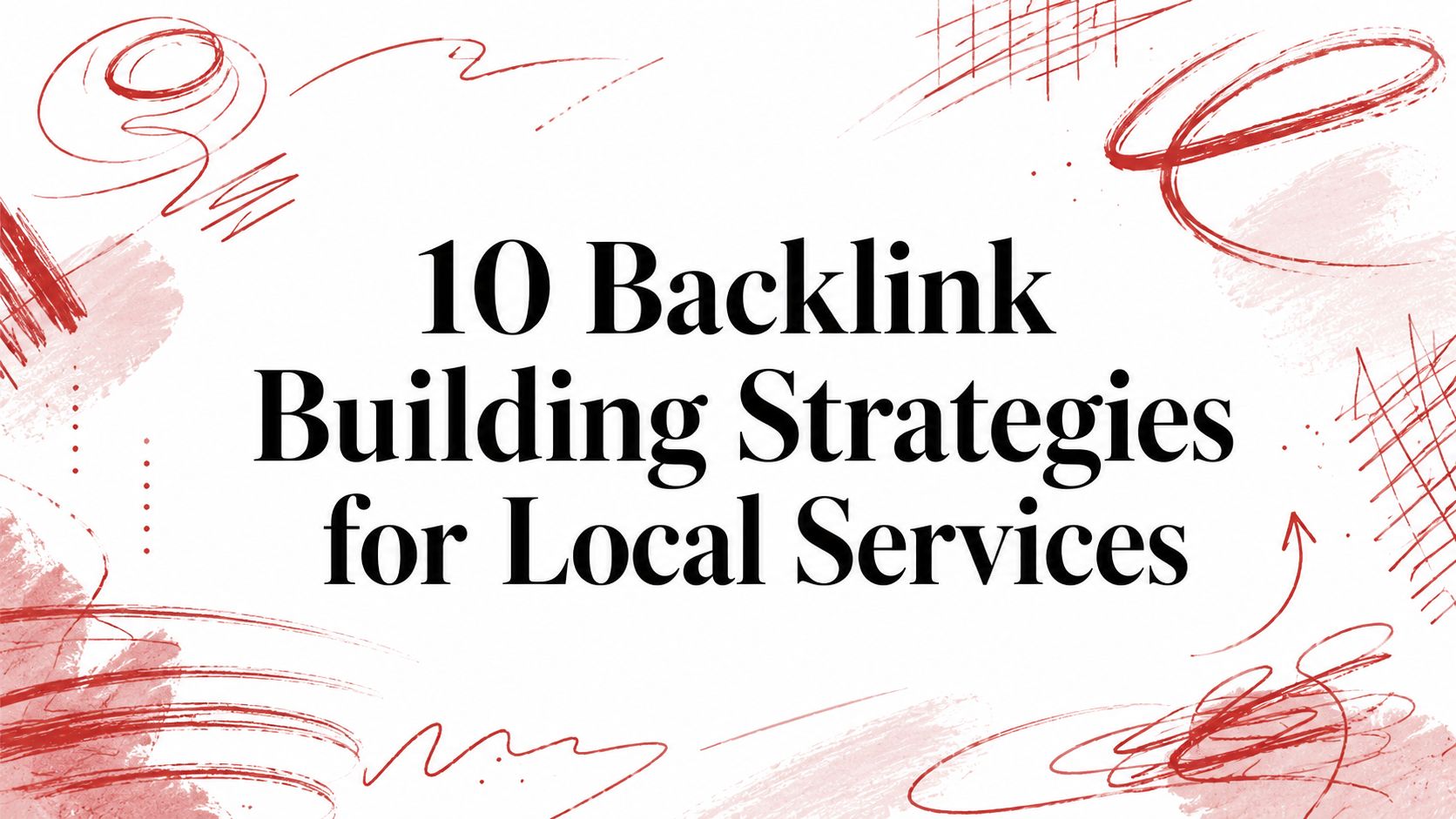 10 Backlink Building Strategies for Local Services