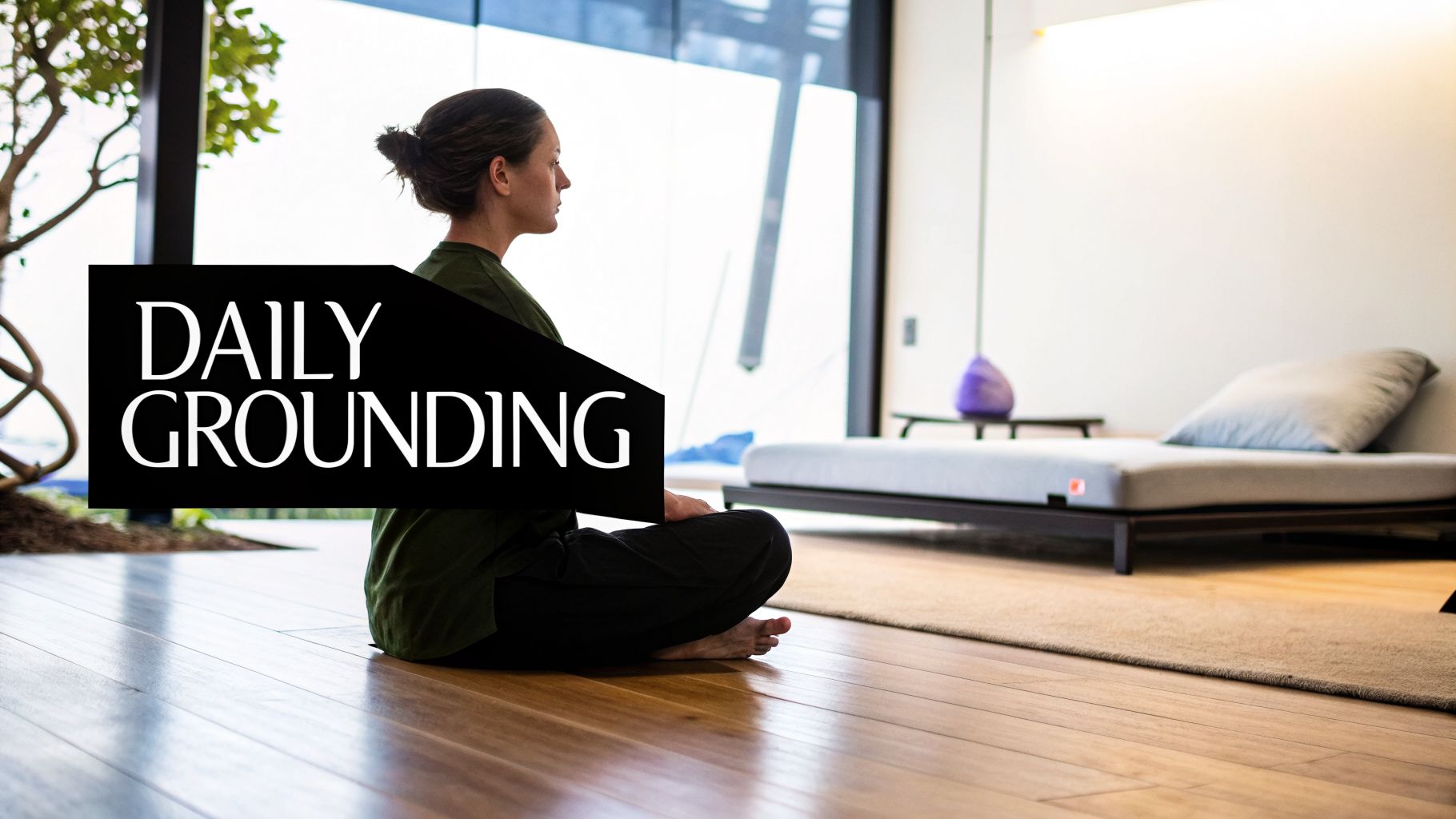 Woman meditating on a wooden floor indoors, with 'DAILY GROUNDING' overlay text.