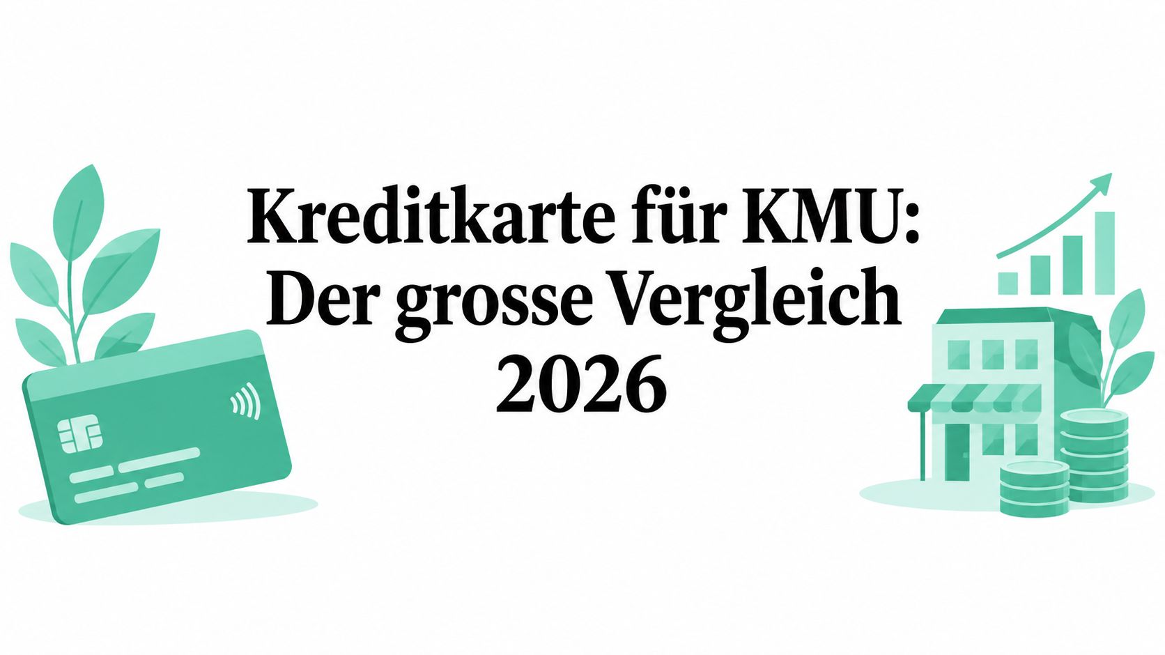 Kreditkarte für KMU: Der grosse Vergleich 2026