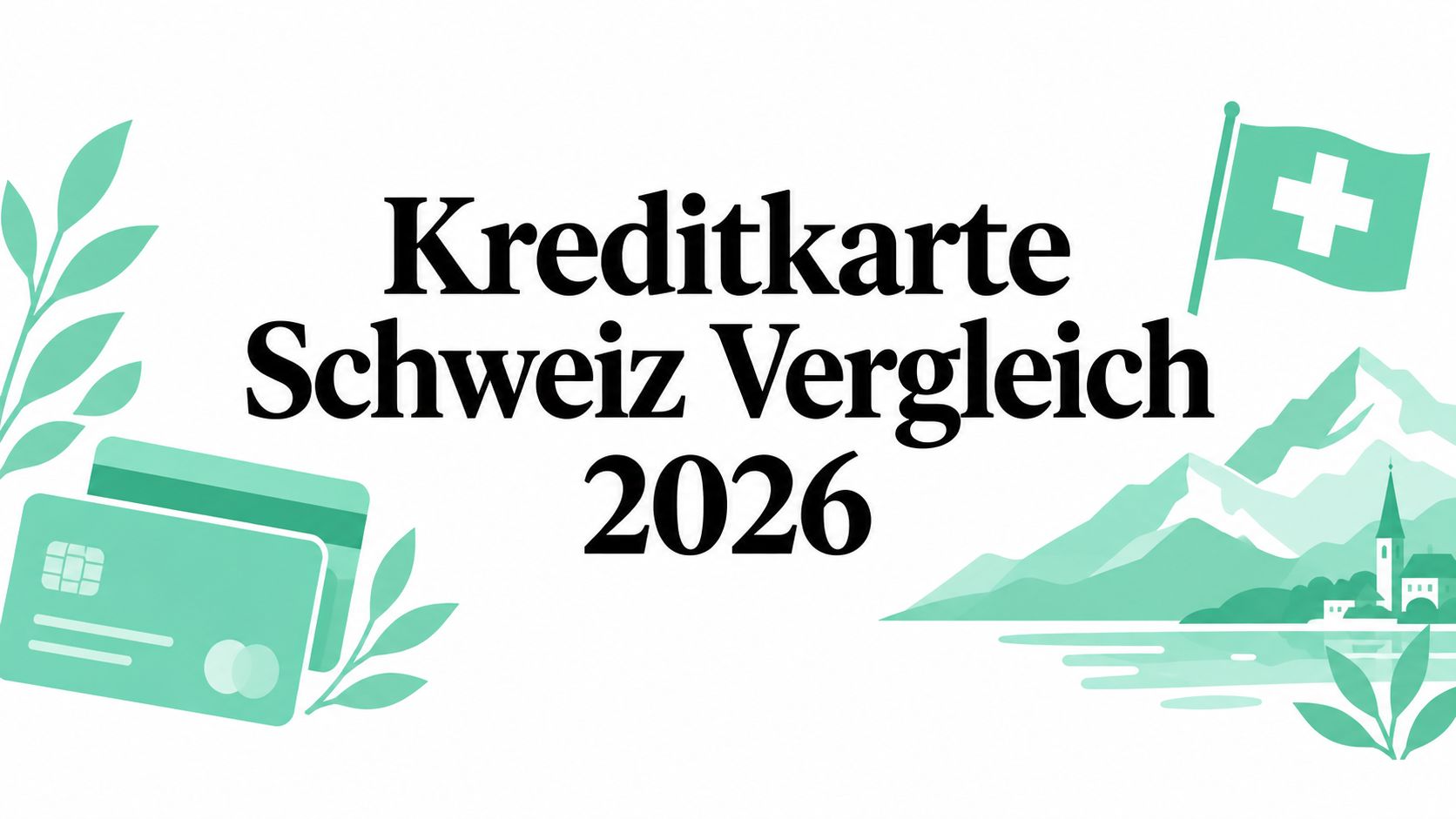 Kreditkarte Schweiz Vergleich 2026
