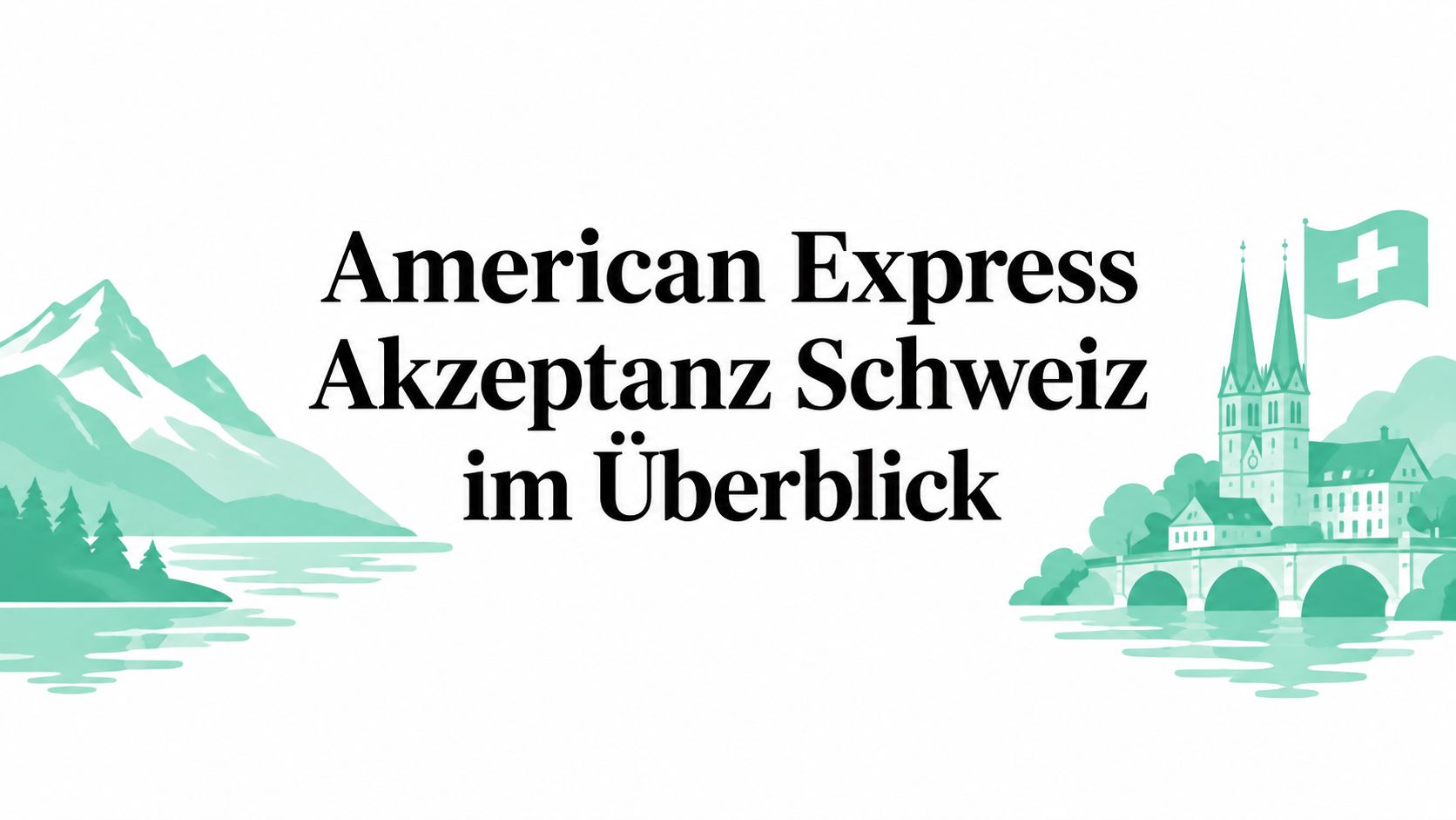 American Express Akzeptanz Schweiz im Überblick