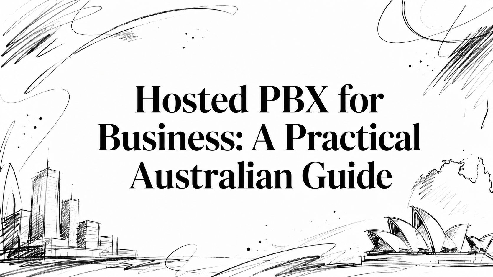 Hosted PBX for Business: A Practical Australian Guide