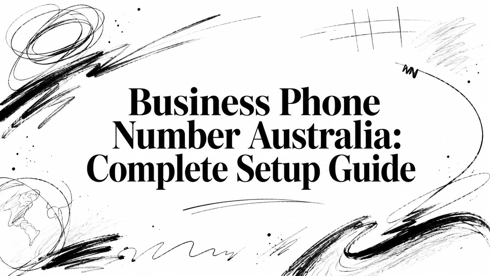 Business Phone Number Australia: Complete Setup Guide
