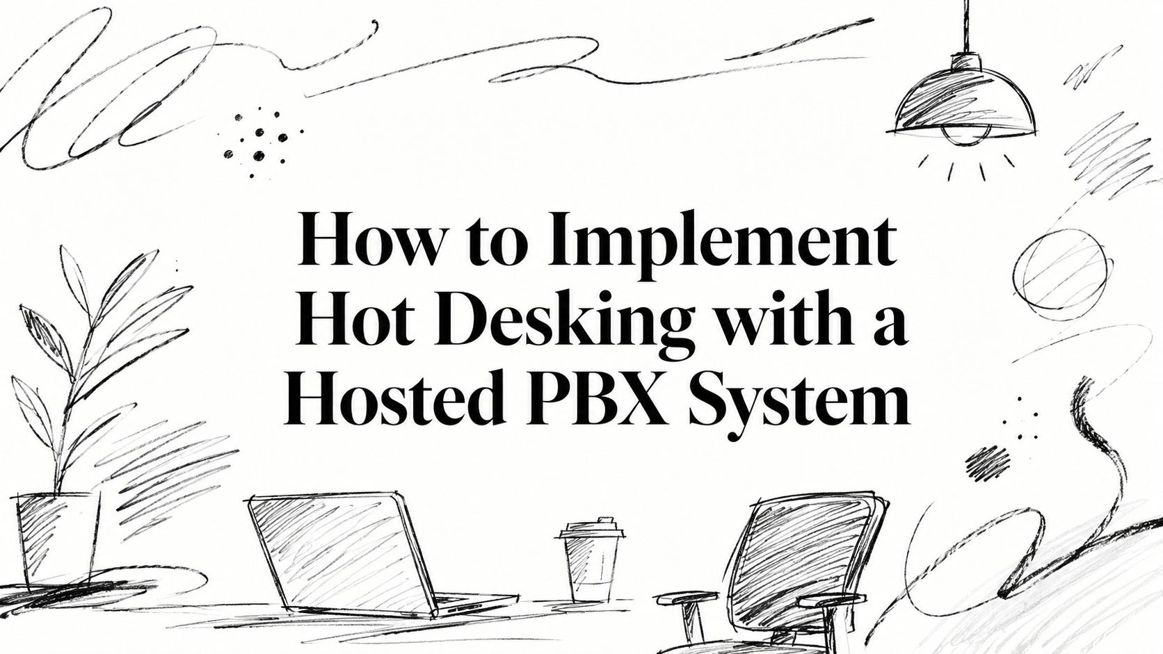How to Implement Hot Desking with a Hosted PBX System