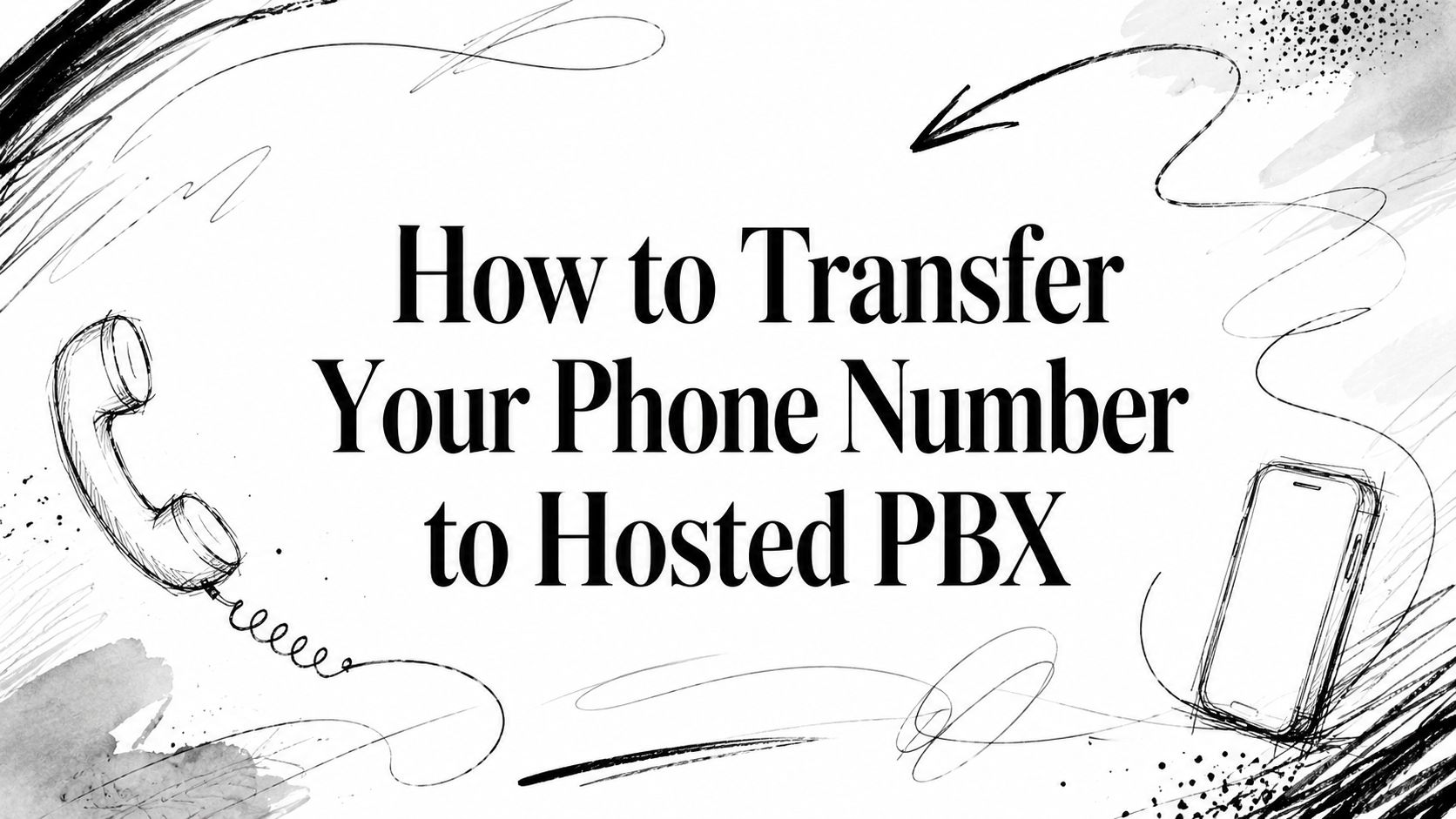 How to Transfer Your Phone Number to Hosted PBX