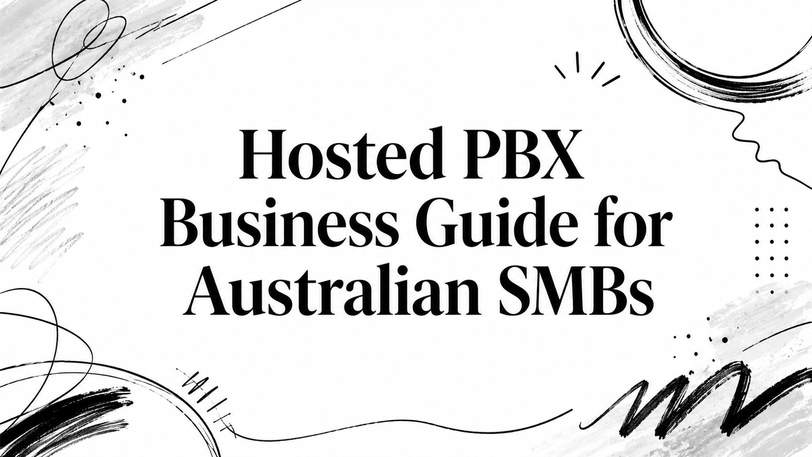 Hosted PBX Business Guide for Australian SMBs