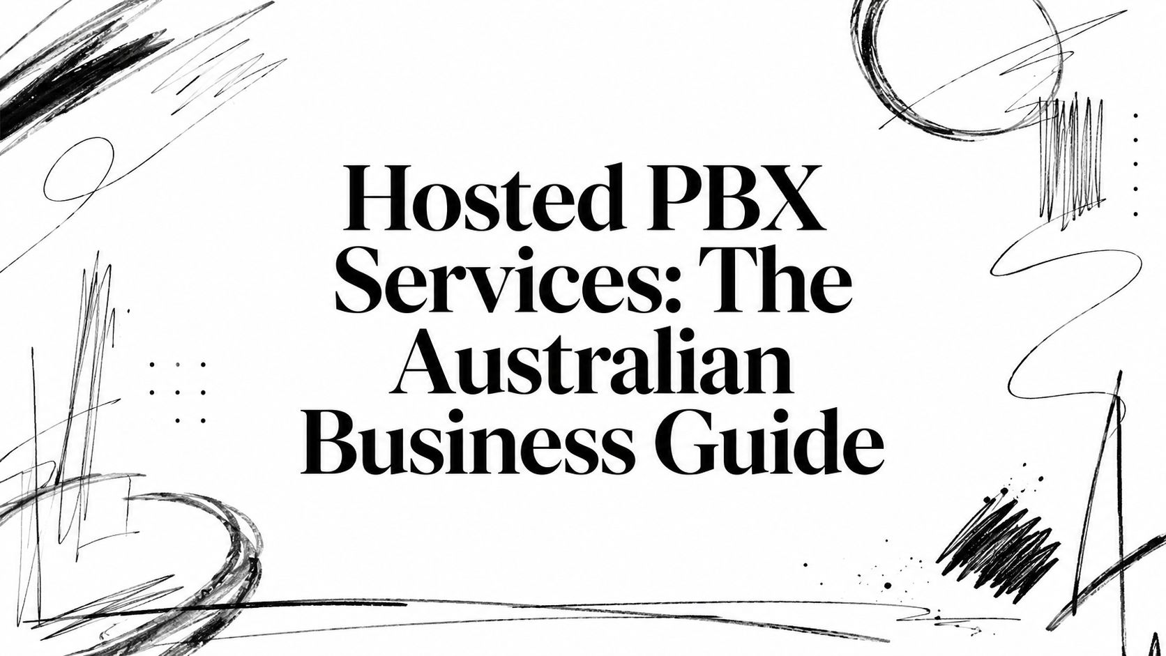Hosted PBX Services: The Australian Business Guide