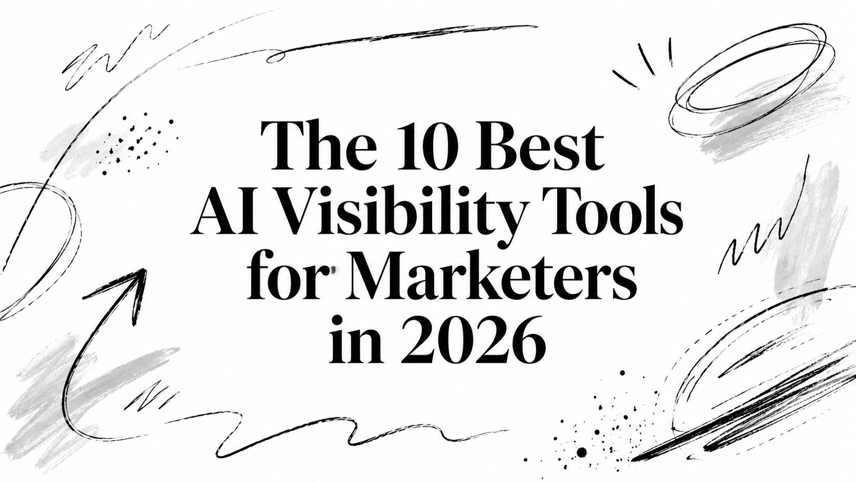 The 10 Best AI Visibility Tools for Marketers in 2026 | MyMentions