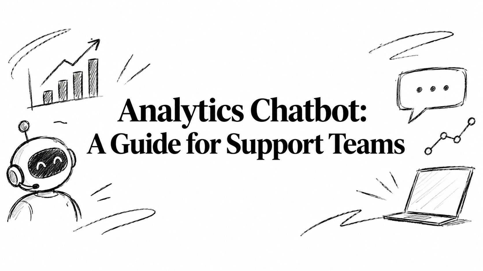 Analytics Chatbot: A Guide for Support Teams
