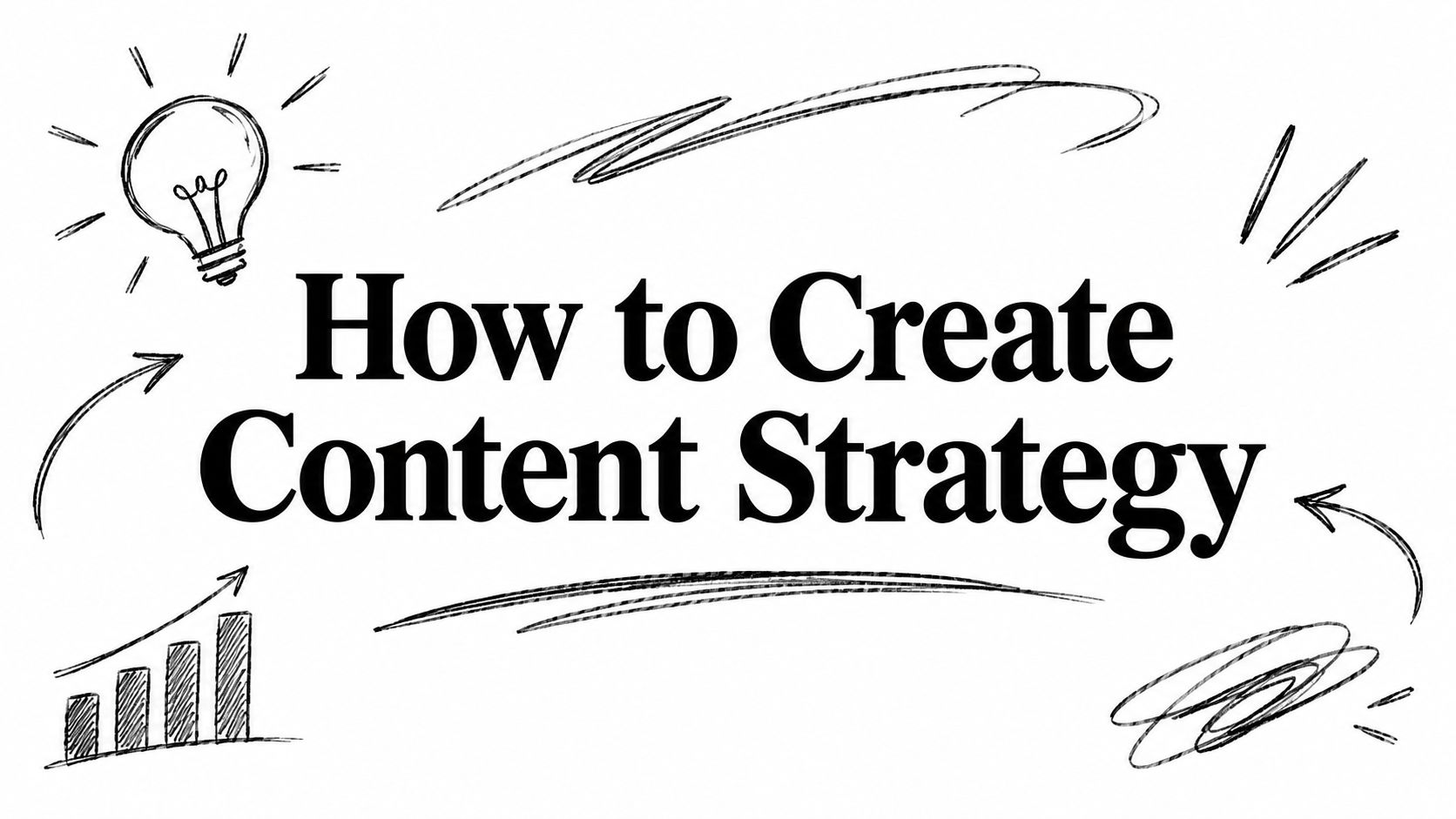 How to Create Content Strategy