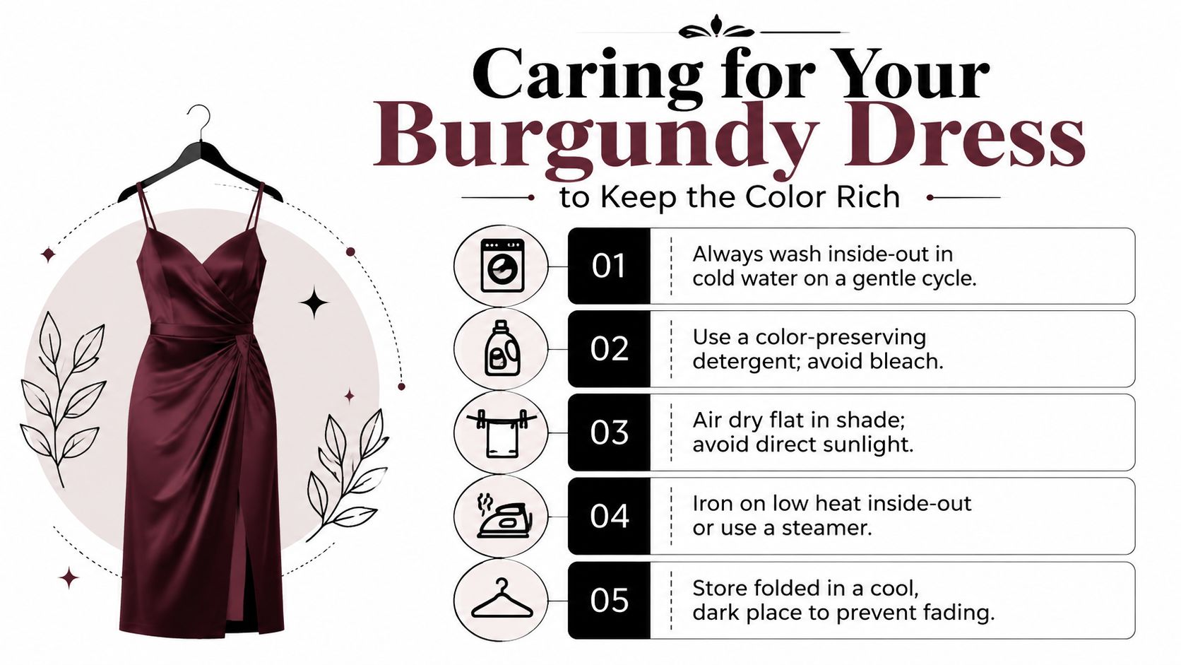 A five-step guide for caring for a burgundy dress to maintain its rich color and quality.