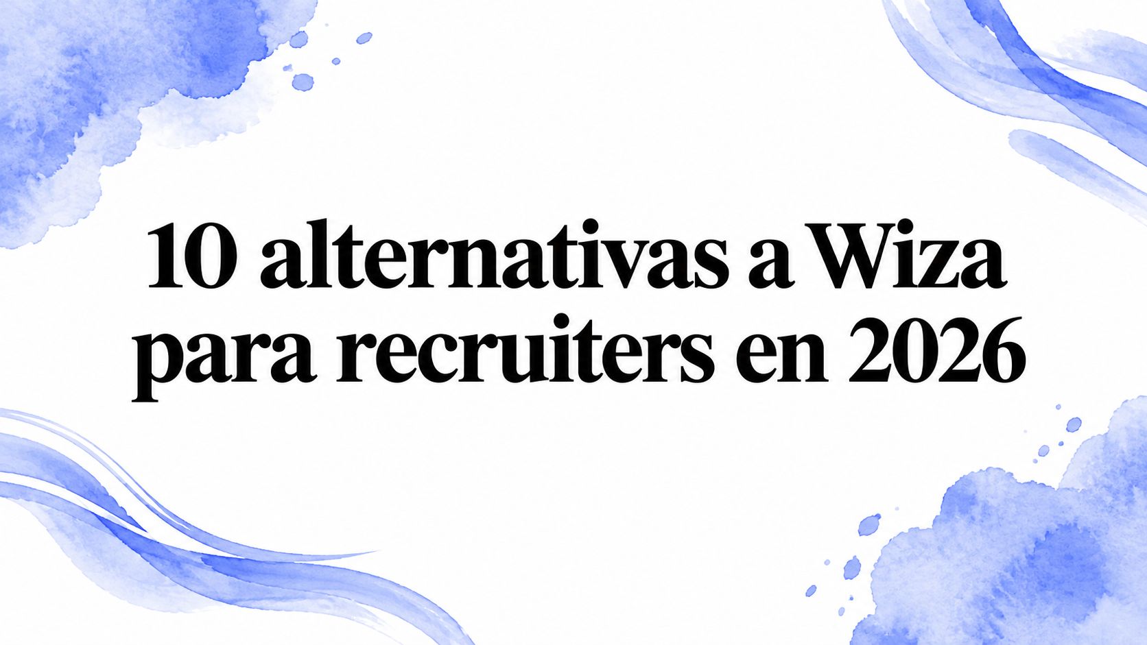 10 alternativas a Wiza para recruiters en 2026