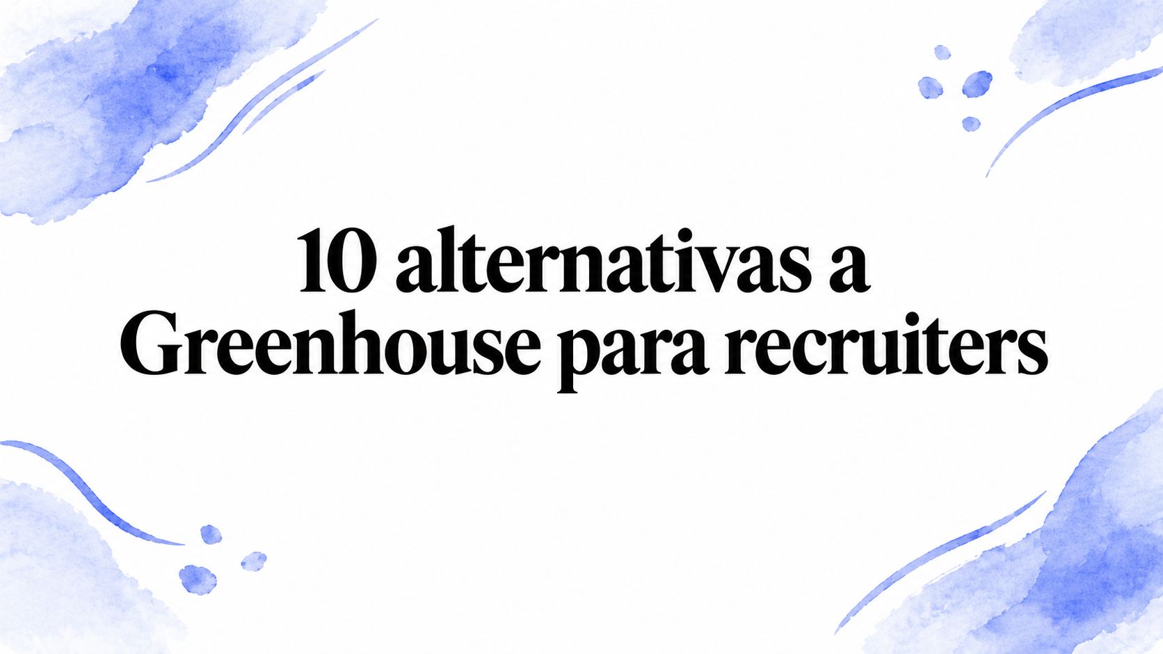 10 alternativas a Greenhouse para recruiters en 2026