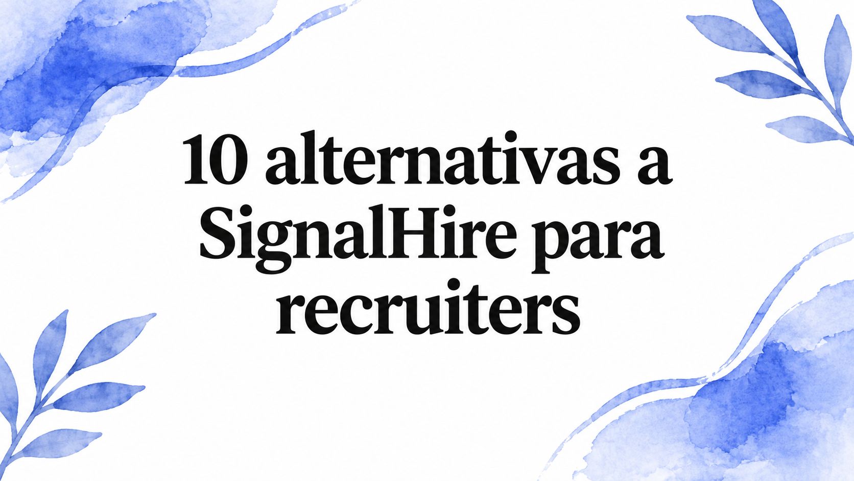10 alternativas a SignalHire para recruiters