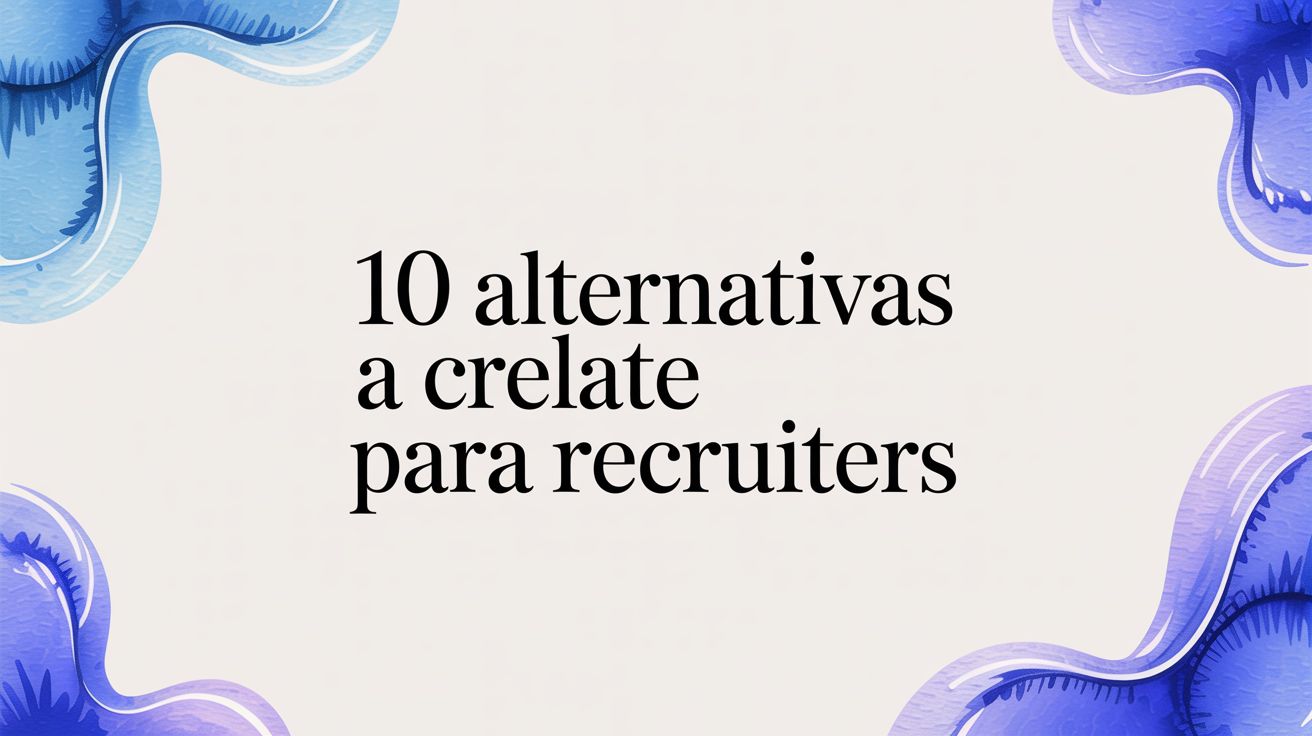 10 alternativas a Crelate para recruiters en 2026