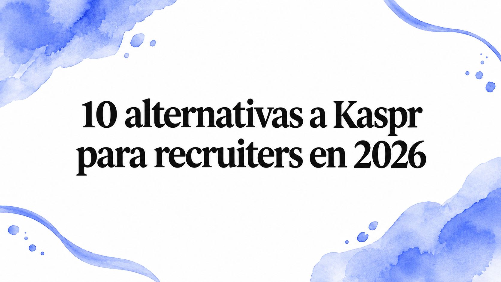 10 alternativas a Kaspr para recruiters en 2026
