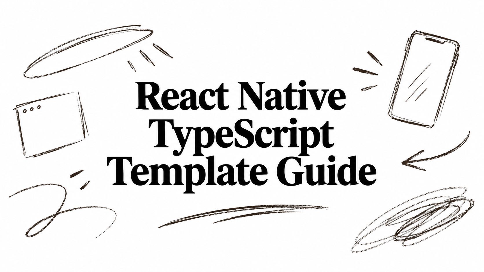 Featured image for React Native TypeScript Template Guide