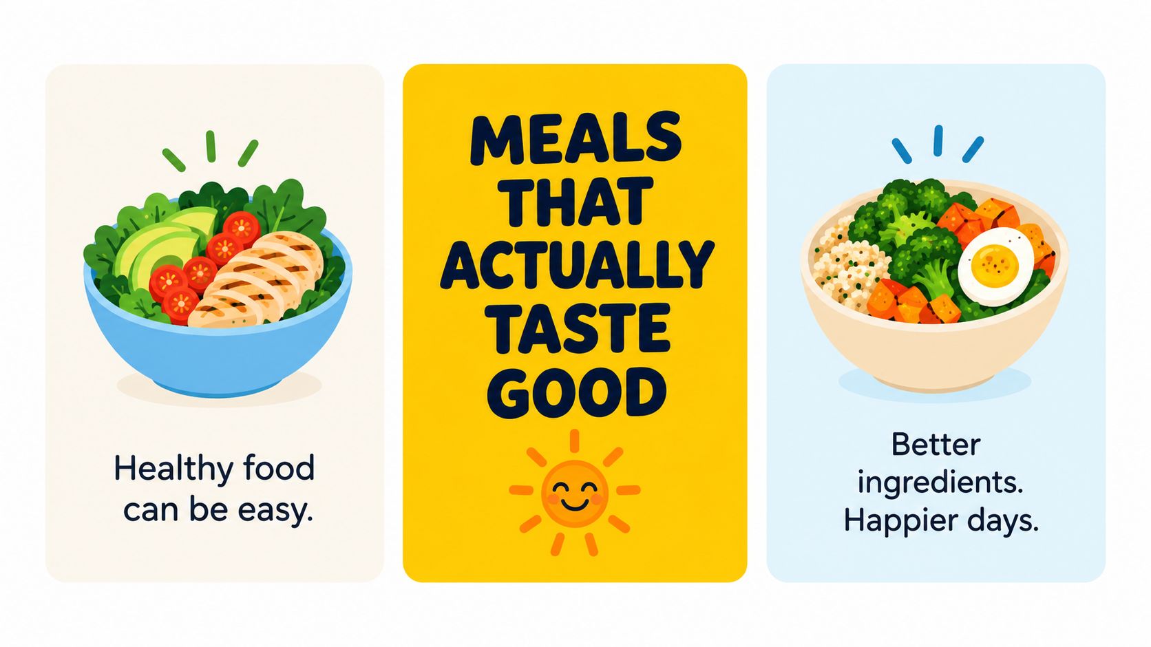 A graphic design showing two bowls of healthy meals with text about easy, tasty and happy eating.