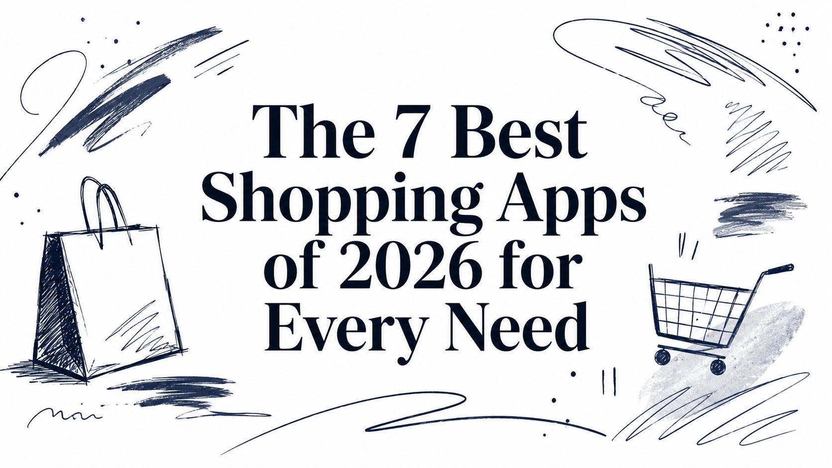 The 7 Best Shopping Apps of 2026 for Every Need