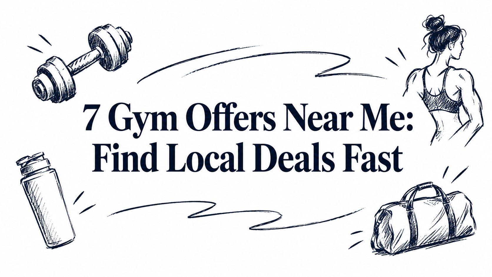 7 Gym Offers Near Me: Find Local Deals Fast