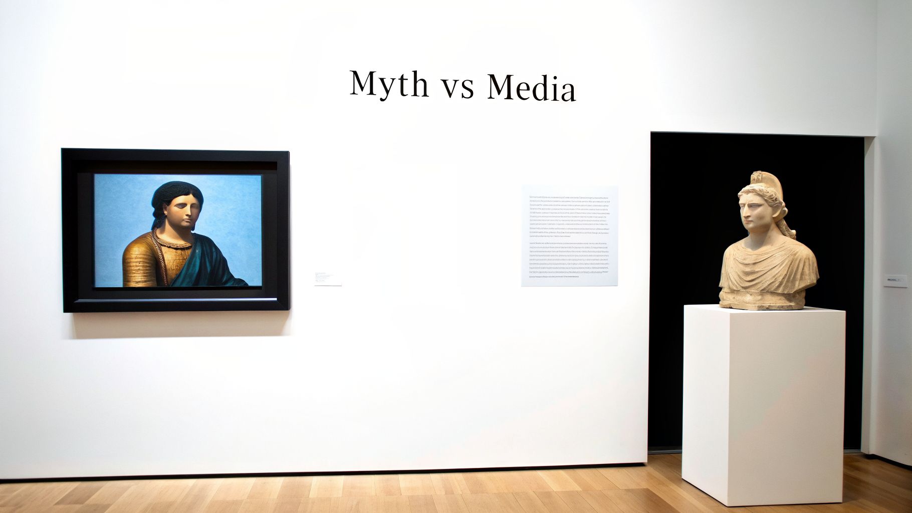 An art exhibit titled 'Myth vs Media' featuring a framed painting and a classical stone bust.