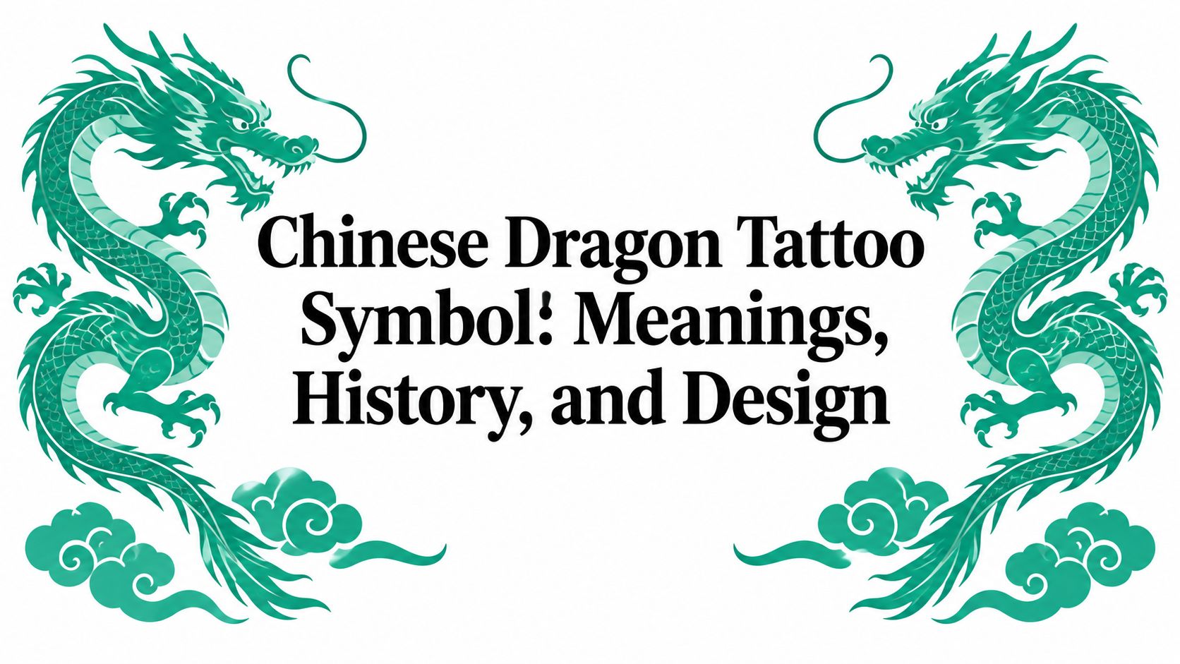 Chinese Dragon Tattoo Symbol: Meanings, History, and Design
