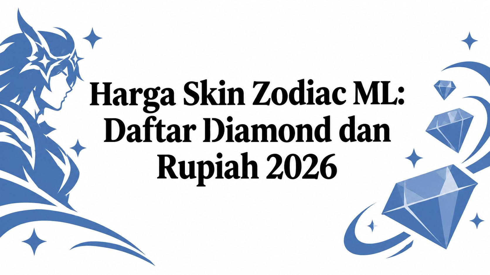 Harga Skin Zodiac ML: Daftar Diamond dan Rupiah 2026