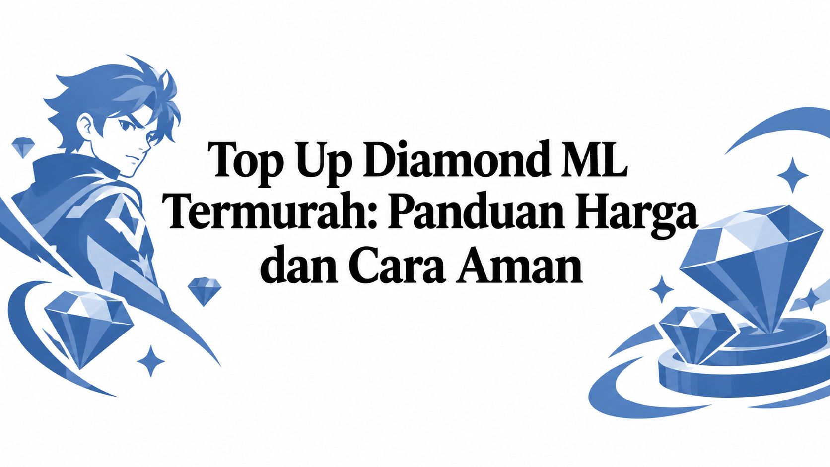 Top Up Diamond ML Termurah: Panduan Harga dan Cara Aman