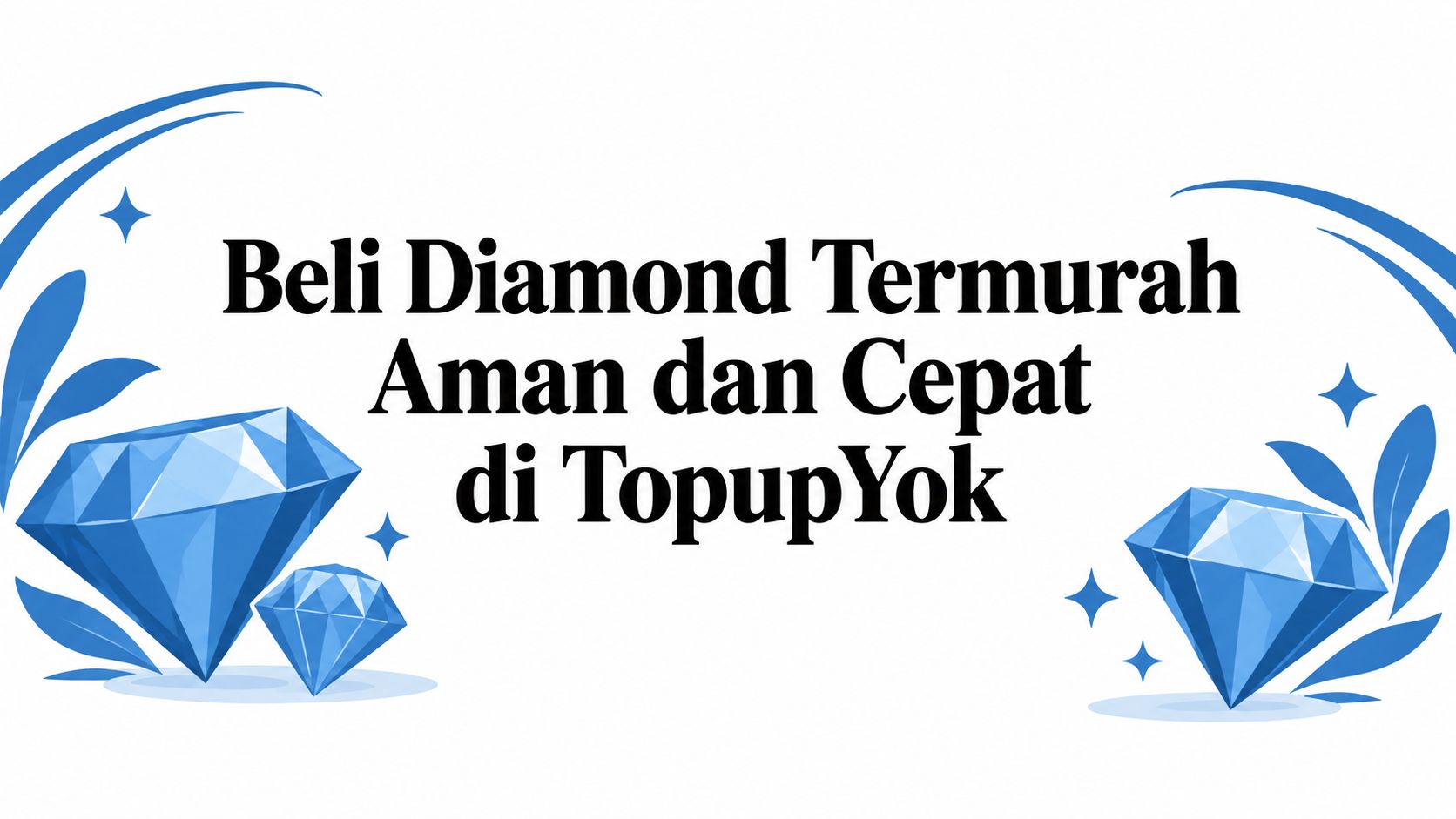 Beli Diamond Termurah Aman dan Cepat di TopupYok