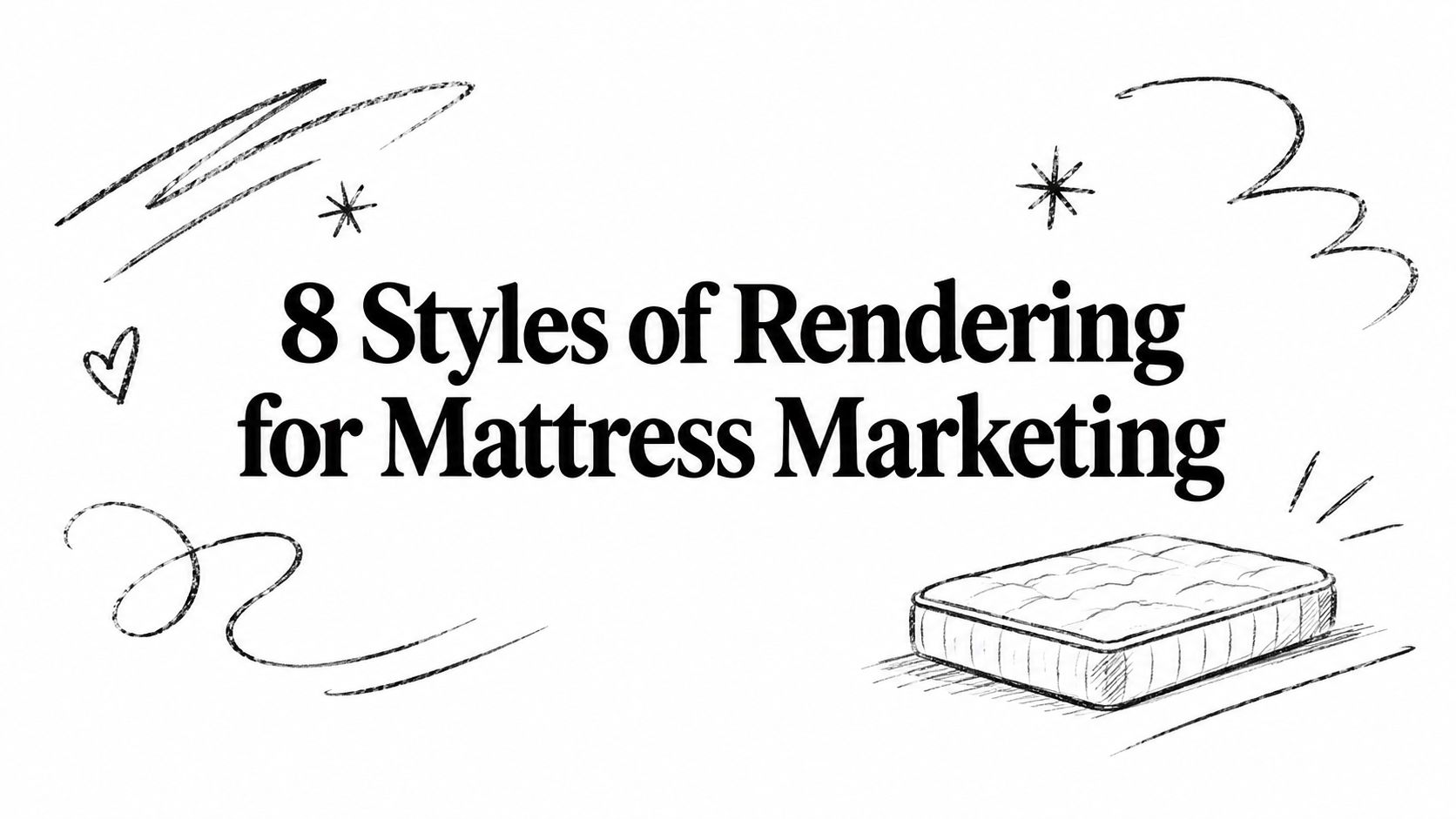 8 Styles of Rendering for Mattress Marketing