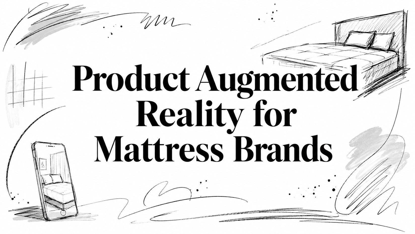 Product Augmented Reality for Mattress Brands