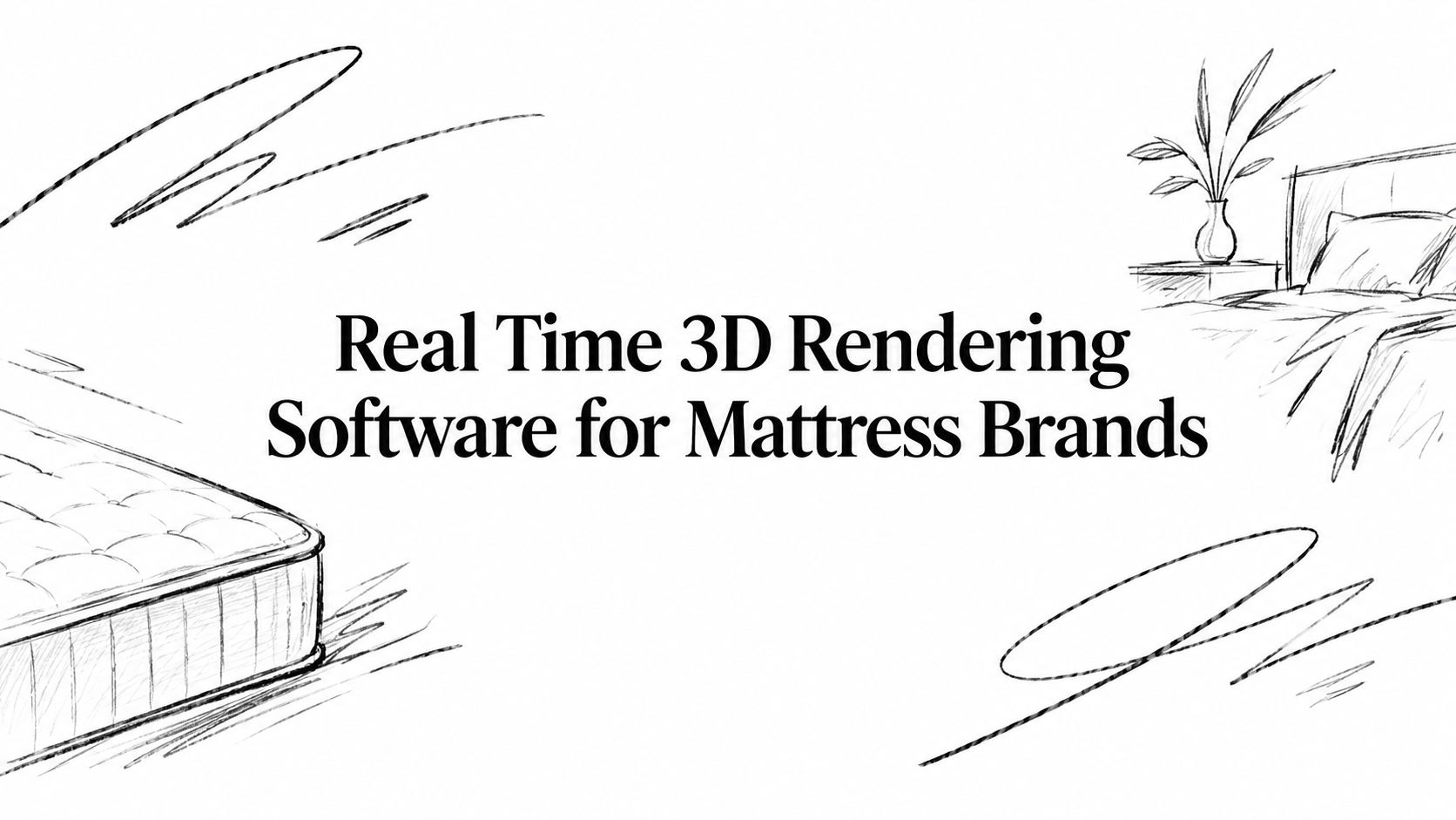 Real Time 3D Rendering Software for Mattress Brands
