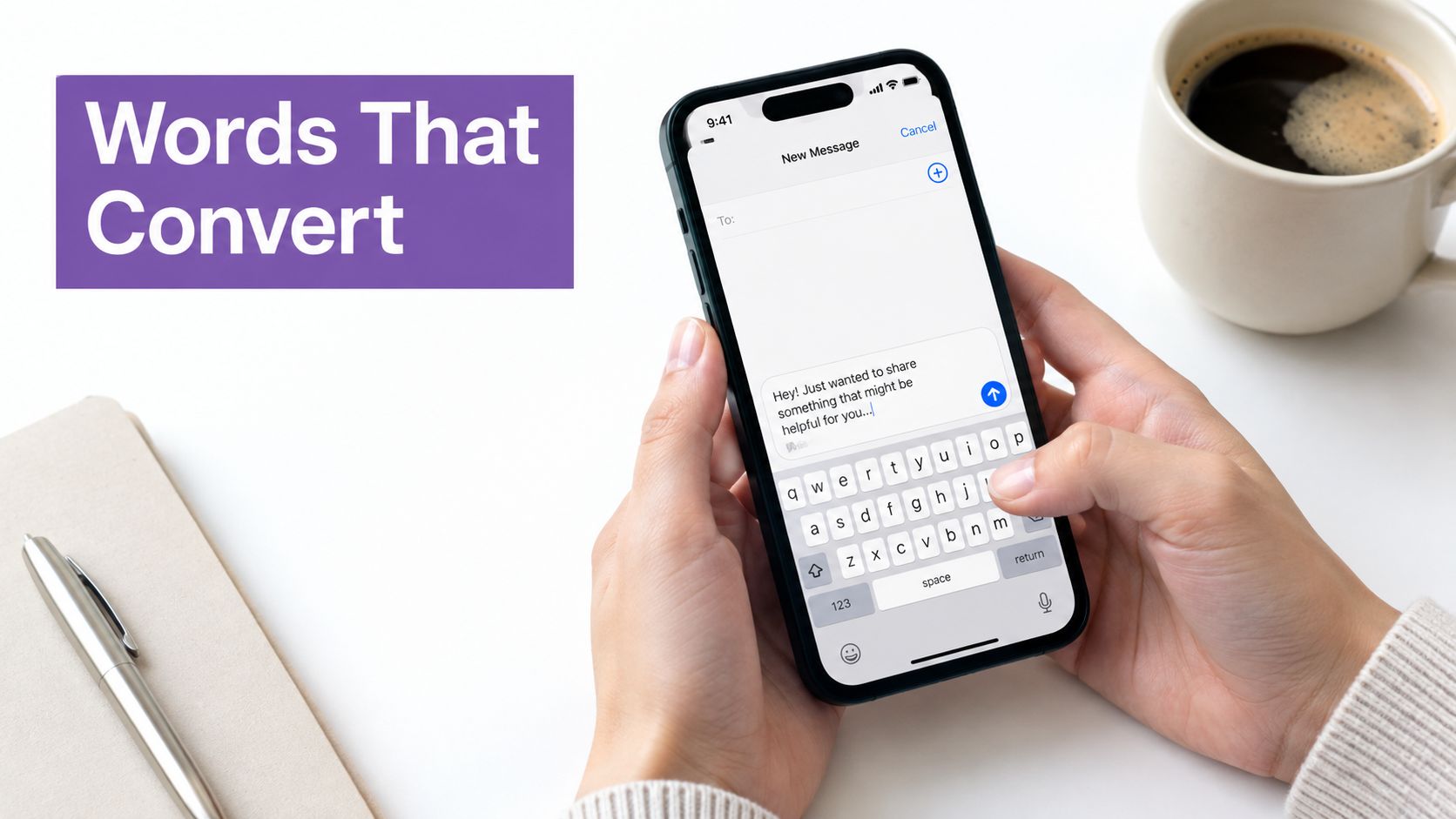 A person holding a smartphone showing a text message draft with a purple Words That Convert sign.