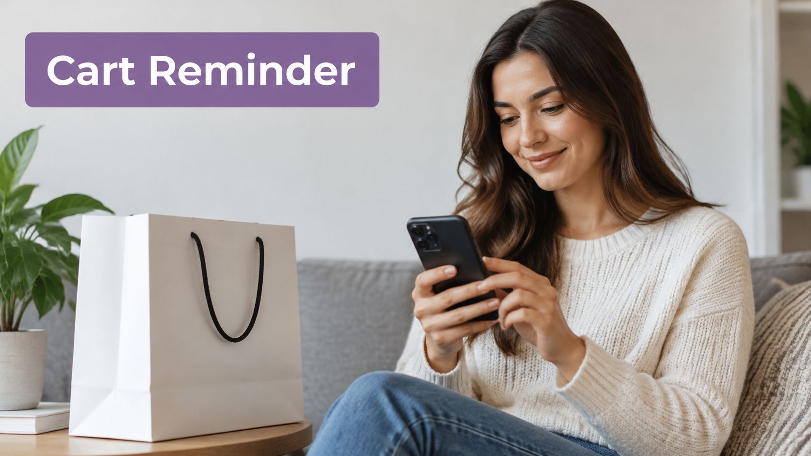 A woman smiling while looking at her smartphone next to a shopping bag, Cart Reminder text overlay.