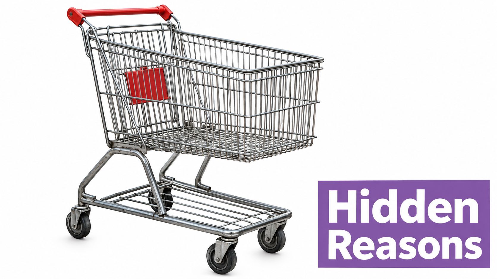 A metal shopping cart isolated against a plain white background with purple text saying Hidden Reasons.