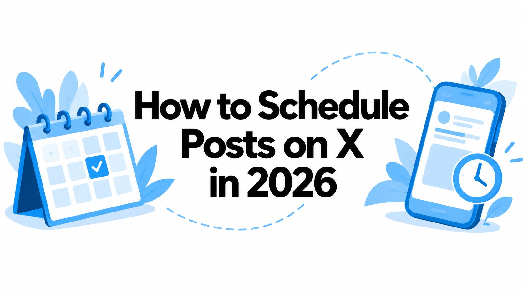 How to Schedule Posts on X in 2026