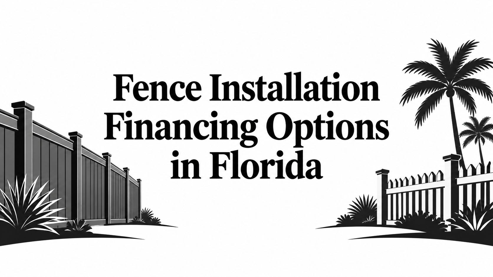 Fence Installation Financing Options in Florida