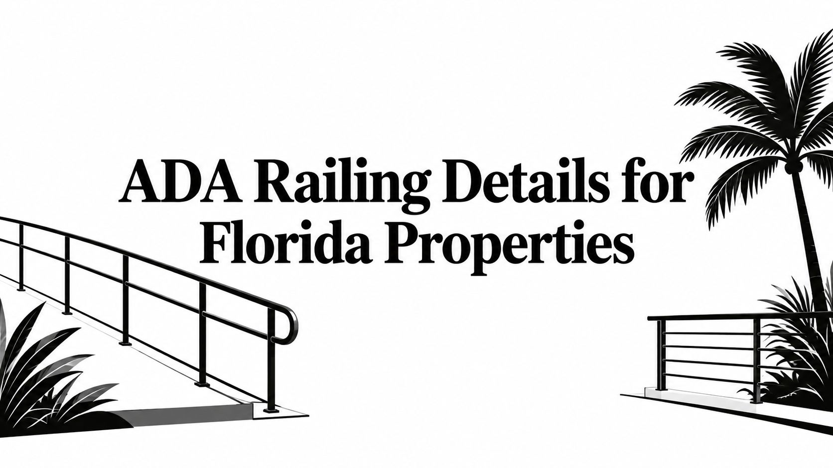 ADA Railing Details for Florida Properties