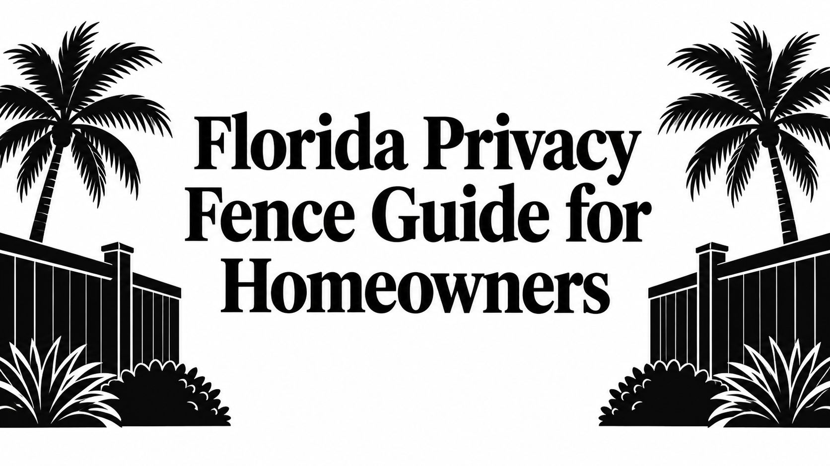 Florida Privacy Fence Guide for Homeowners