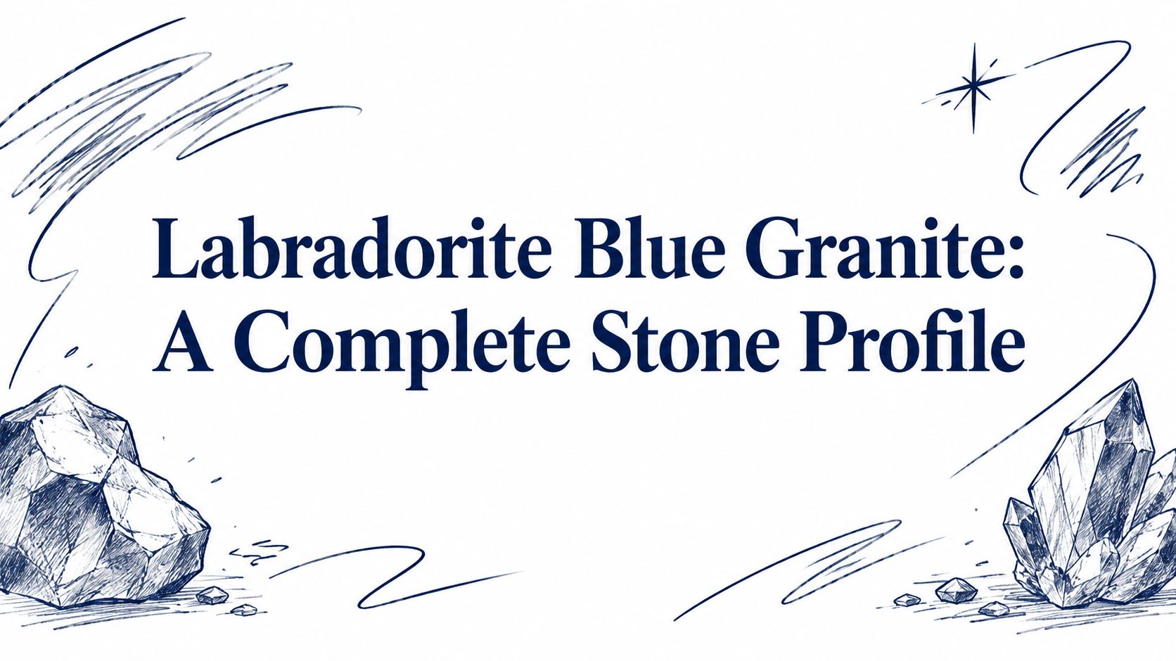 Labradorite Blue Granite: A Complete Stone Profile